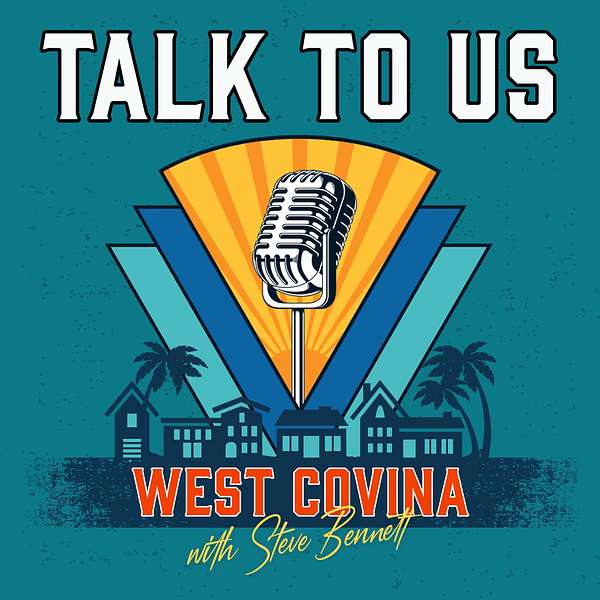 Talk to Us West Covina Podcast Artwork Image