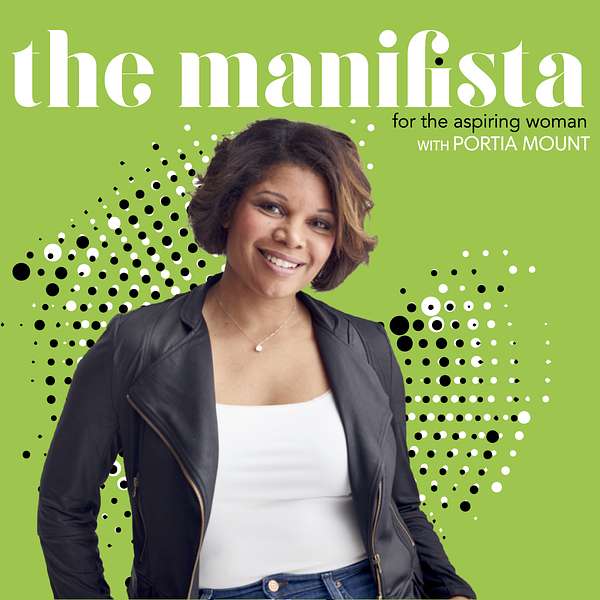 The Manifista Podcast with Portia Mount Podcast Artwork Image