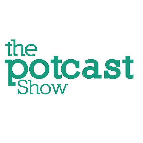 The Potcast Show Podcast Artwork Image