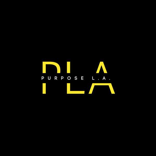 Purpose L.A. Podcast Artwork Image