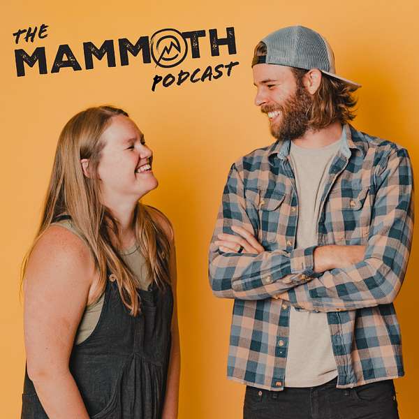 The MAMMOTH Podcast Podcast Artwork Image