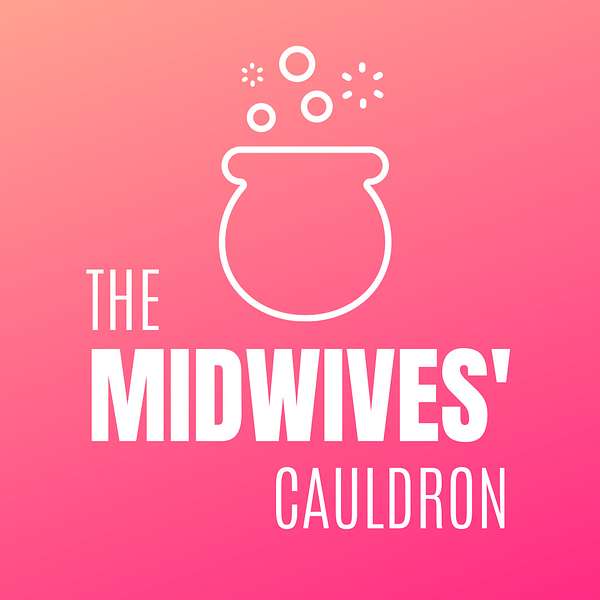 The Midwives' Cauldron Podcast Artwork Image