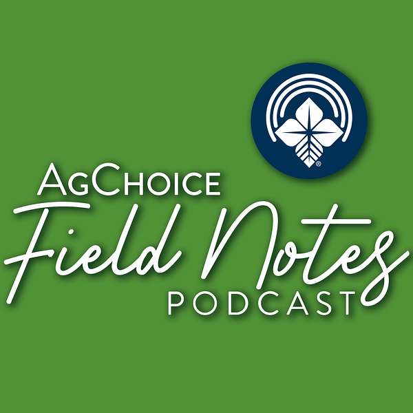 Field Notes by AgChoice Podcast Artwork Image