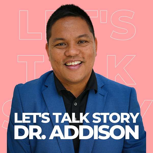 Let's Talk Story with Dr. Addison Podcast Artwork Image