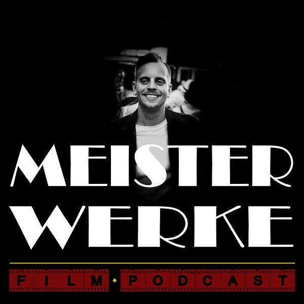 Meisterwerke - Film Podcast Podcast Artwork Image