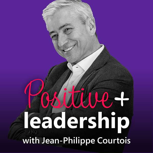 Positive Leadership Podcast Artwork Image