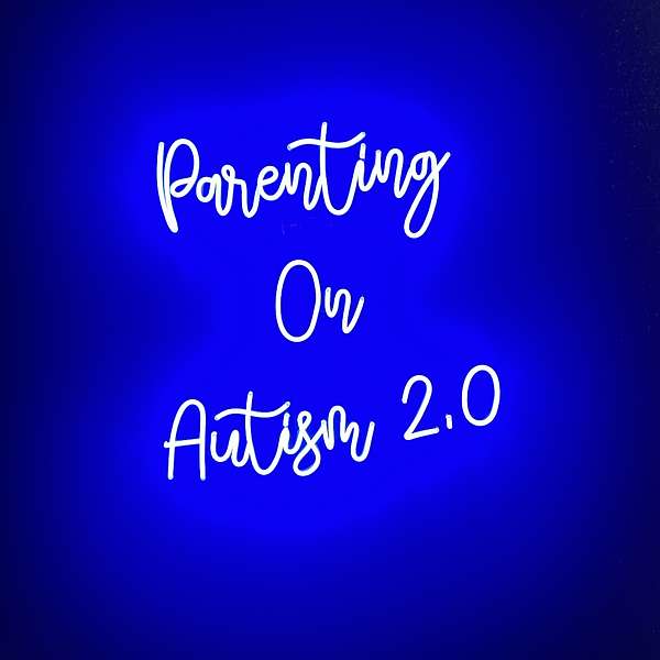 Parenting on Autism 2.0 with mocktails and cocktails  Podcast Artwork Image