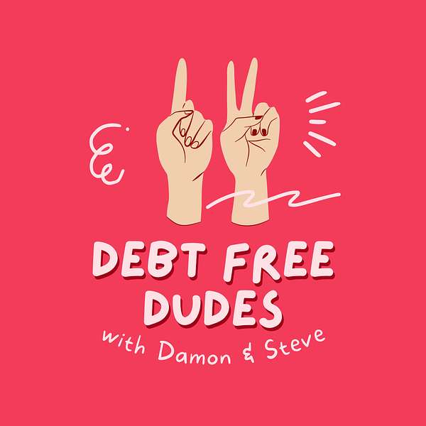 Debt Free Dudes Podcast Artwork Image