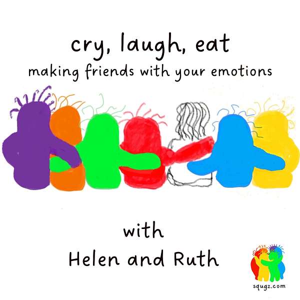 cry, laugh, eat - making friends with your emotions Podcast Artwork Image