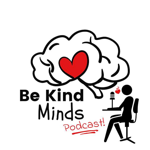 Be Kind Minds Podcast Artwork Image