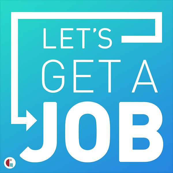 Let's Get A Job Podcast Artwork Image