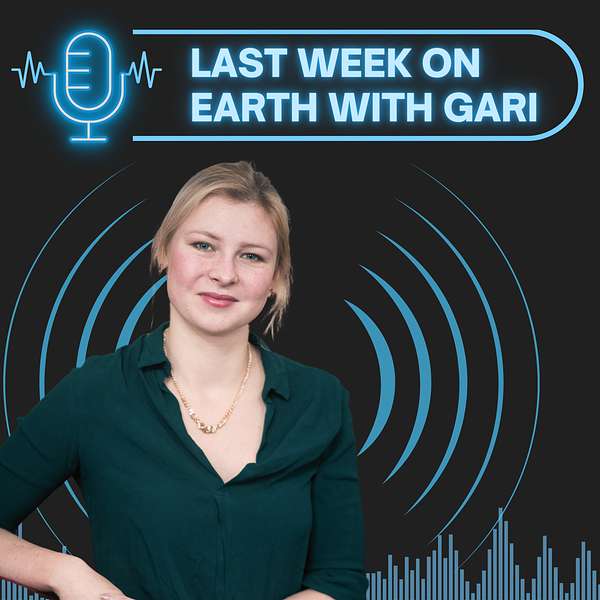 Last Week on Earth with GARI Podcast Artwork Image