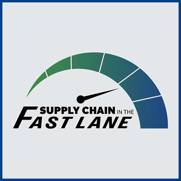 Supply Chain in the Fast Lane Podcast Artwork Image