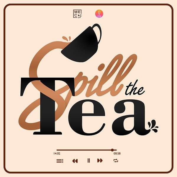 SPILL THE TEA  ( MEC CLUB- FPS CLUB)  Podcast Artwork Image