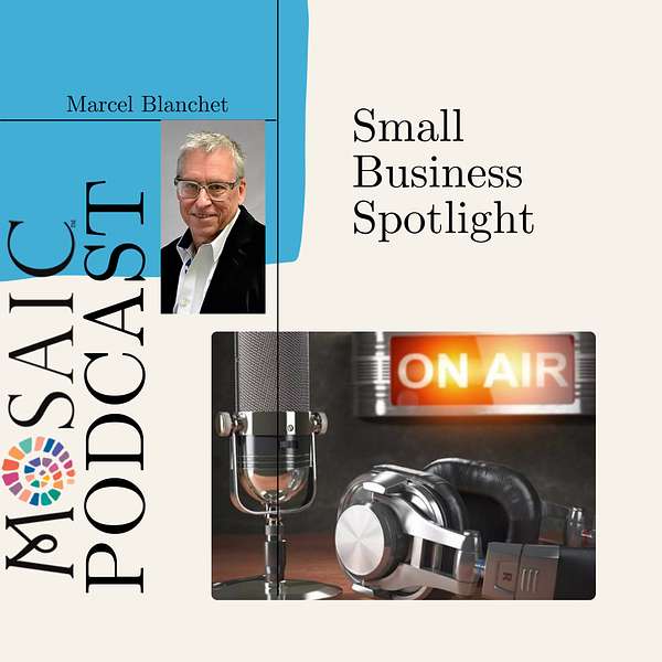 Small Business Spotlight with Mosaic Marketing Podcast Artwork Image