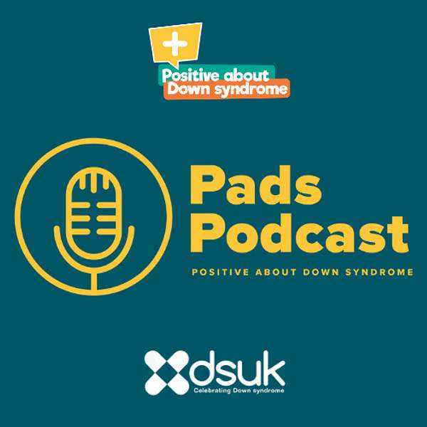 Positive About Down Syndrome Podcast Artwork Image
