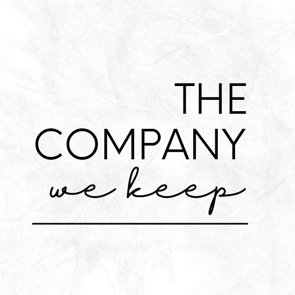 The Company We Keep Podcast Artwork Image