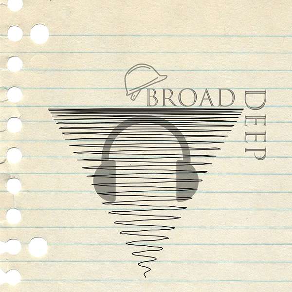 The Broad and Deep Podcast Podcast Artwork Image