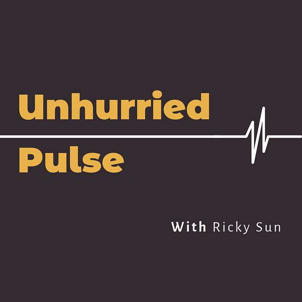 Unhurried Pulse Podcast Artwork Image