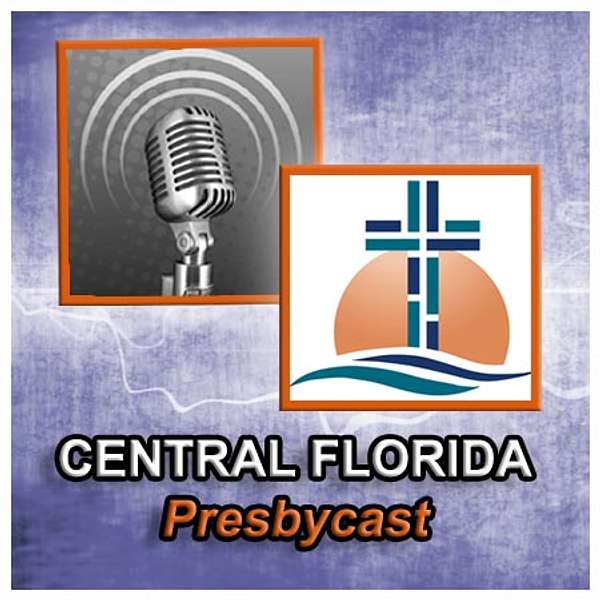Central Florida Presbycast Podcast Artwork Image