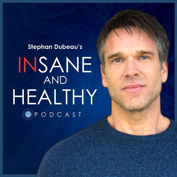 INSANE AND HEALTHY Podcast Artwork Image