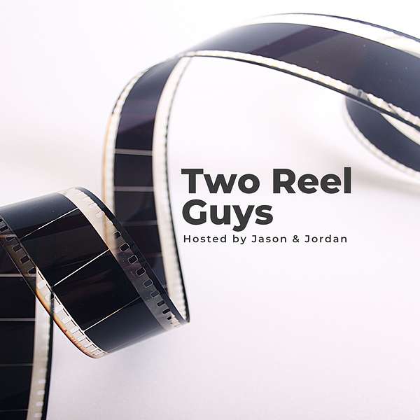 Two Reel Guys Podcast Artwork Image