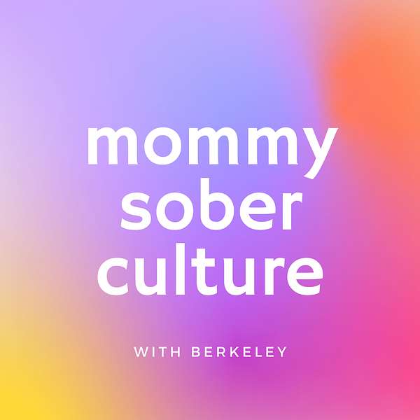 Mommy Sober Culture Podcast Artwork Image