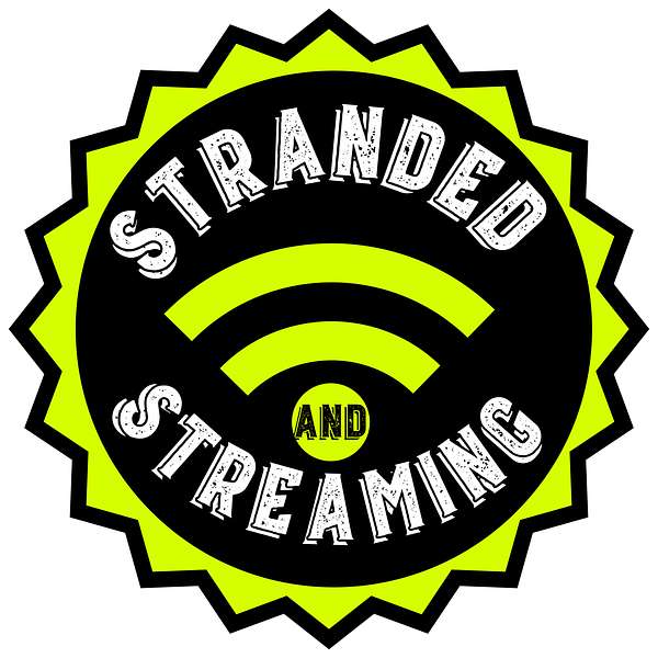 Stranded & Streaming  Podcast Artwork Image