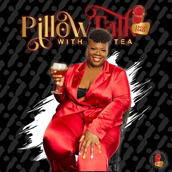 Pillow Talk with the Tea! Podcast Artwork Image