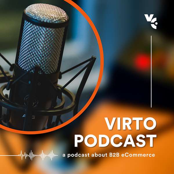 Everything B2B eCommerce – Podcast by Virto Commerce Podcast Artwork Image