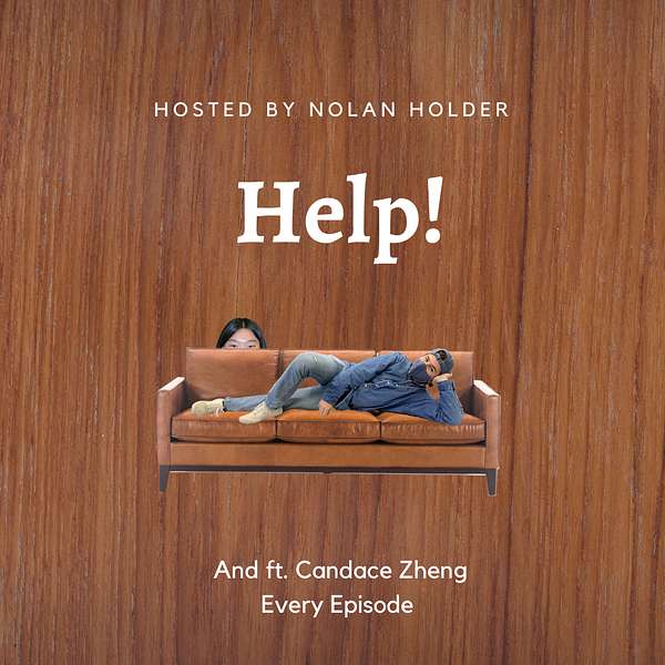 Help! With Nolan... Ft. Candice Podcast Artwork Image