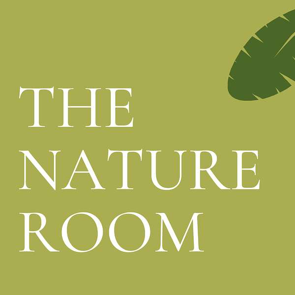 The Nature Room Podcast Artwork Image