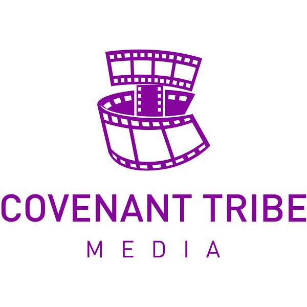 Covenant Tribe Media  Podcast Artwork Image