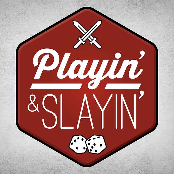 Playin' & Slayin' Podcast Artwork Image