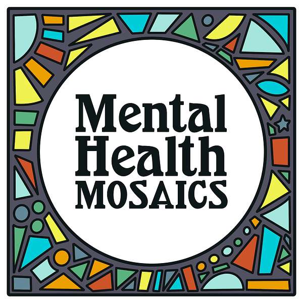 Mental Health Mosaics Podcast Artwork Image