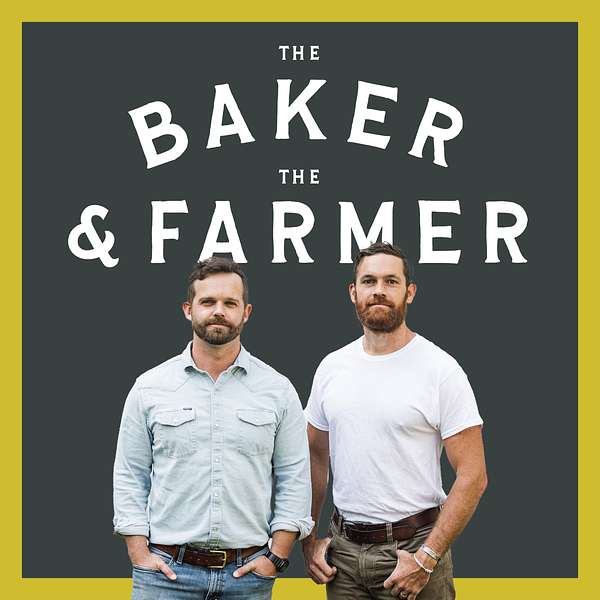 The Baker & The Farmer  Podcast Artwork Image