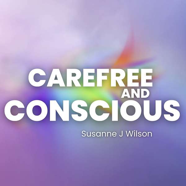 Carefree and Conscious  Podcast Artwork Image