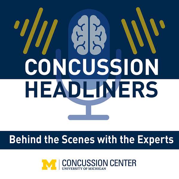 Concussion Headliners: Behind the Scenes with the Experts, Hosted by Steve Broglio Podcast Artwork Image