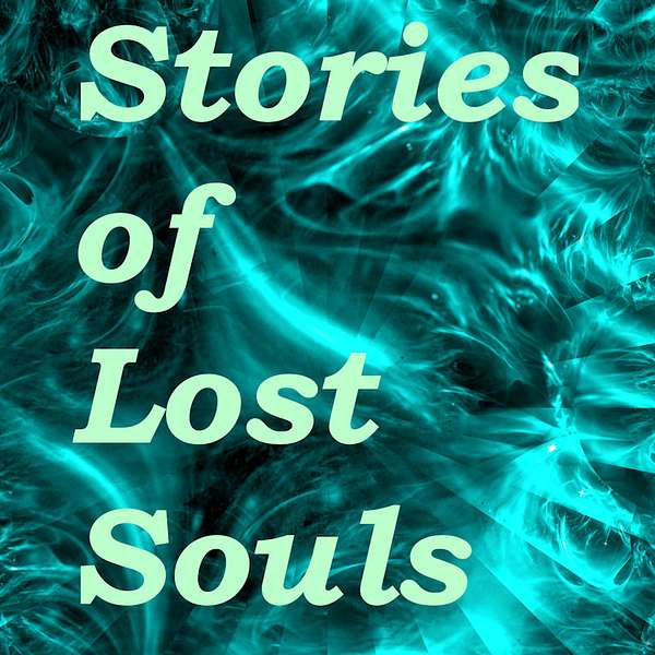 Stories of Lost Souls Podcast Artwork Image