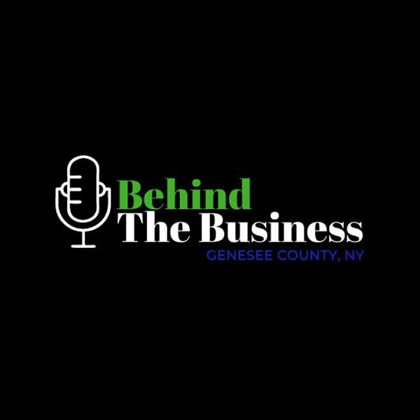 Behind The Business: Genesee County NY Podcast Artwork Image