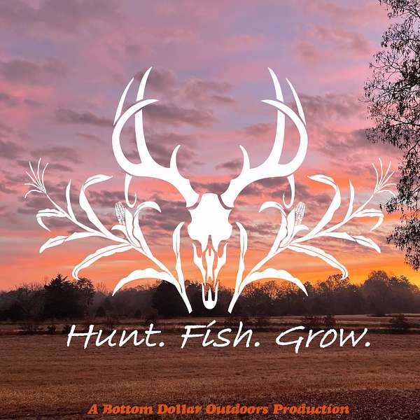 Hunt. Fish. Grow.  Podcast Artwork Image