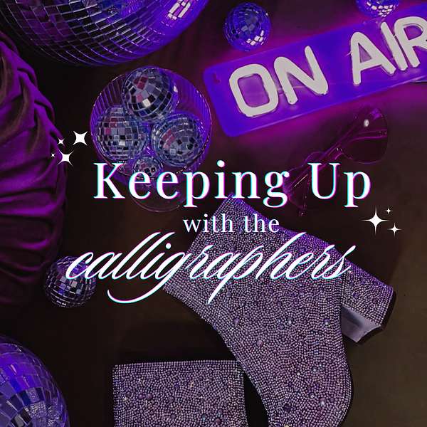 Keeping Up with the Calligraphers Podcast Artwork Image