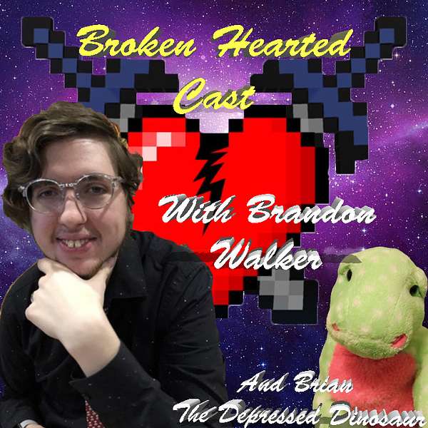 Broken Hearted Cast Podcast Artwork Image