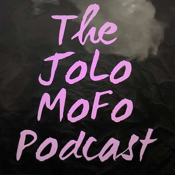 The JoLo MoFo Podcast Podcast Artwork Image