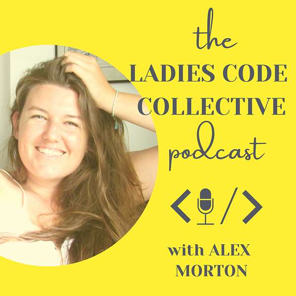 The Ladies Code Collective Podcast Podcast Artwork Image