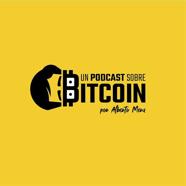 Un Podcast Sobre Bitcoin Podcast Artwork Image