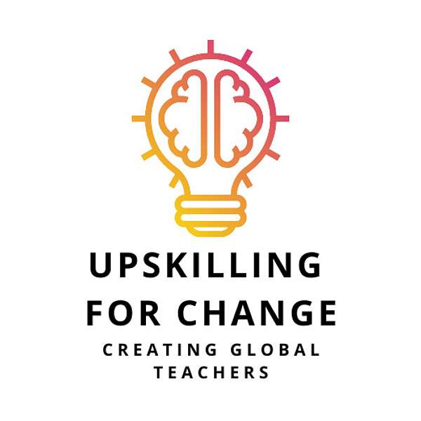 Upskilling For Change Podcast Artwork Image