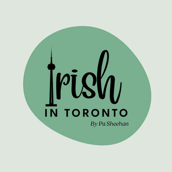 Irish in Toronto  Podcast Artwork Image