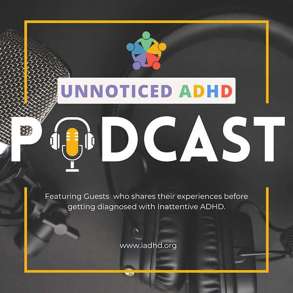 Unnoticed ADHD Podcast Artwork Image