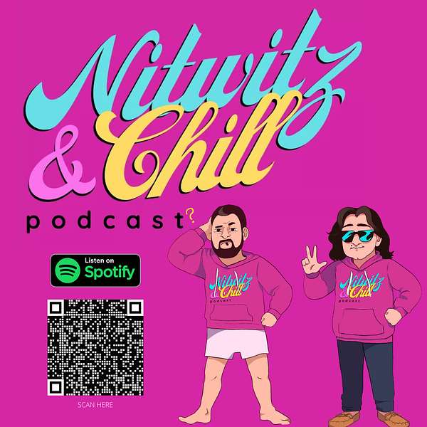 NiTwiTz & cHiLL Podcast Artwork Image